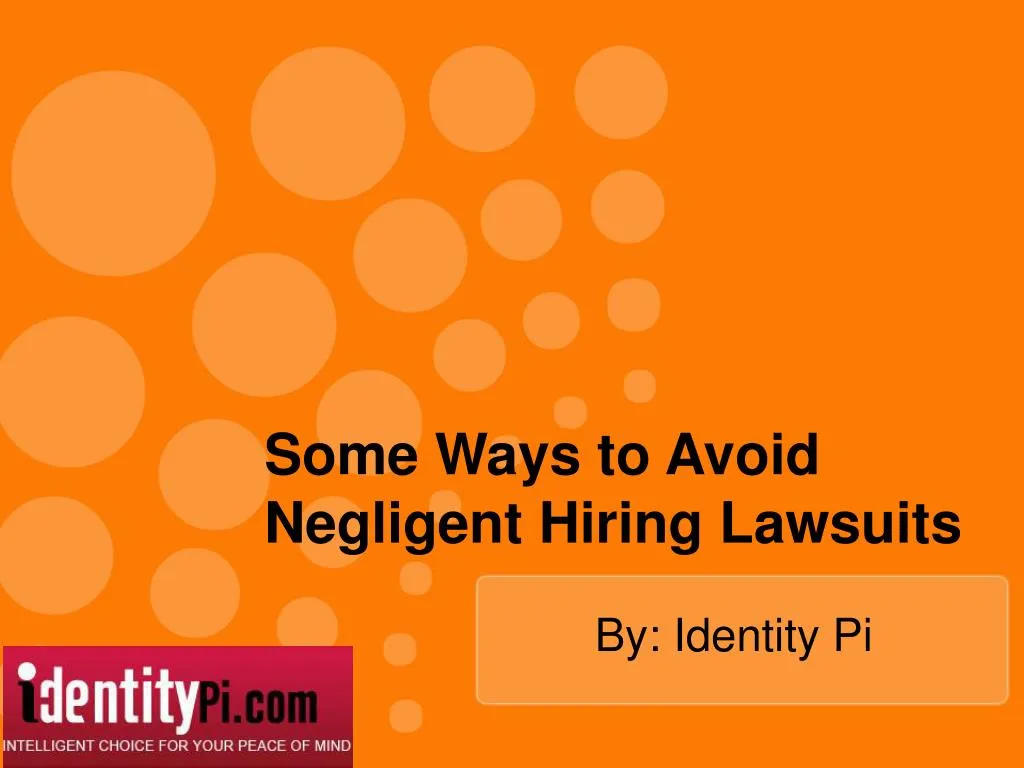 some ways to avoid negligent hiring lawsuits