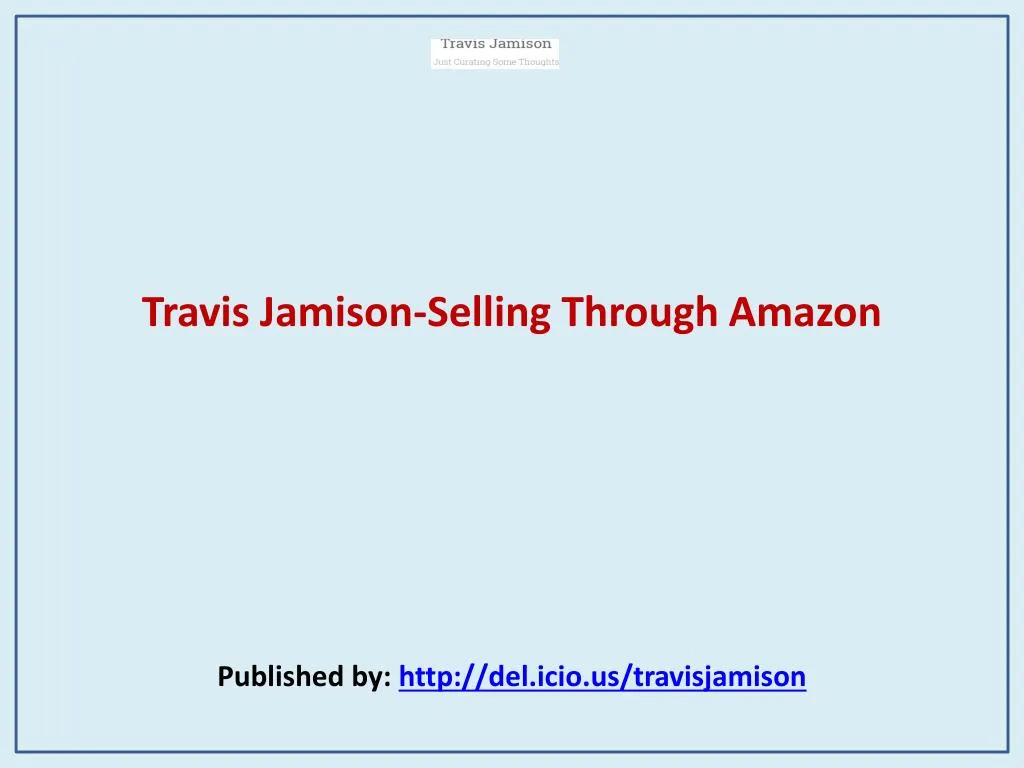 travis jamison selling through amazon published by http del icio us travisjamison