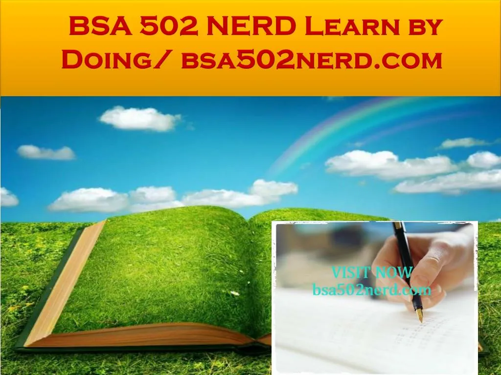 bsa 502 nerd learn by doing bsa502nerd com