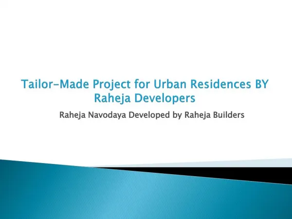 Tailor-Made Project for Urban Residences BY Raheja Developers