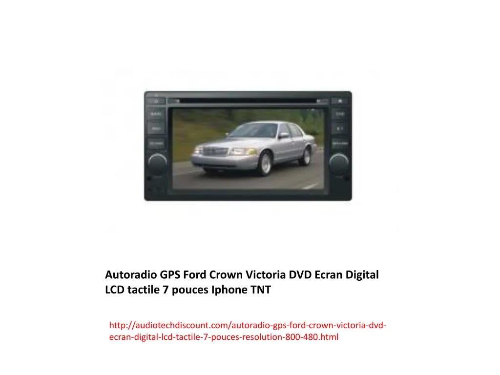 autoradio gps ford crown victoria dvd ecran digital lcd tactile 7 pouces iphone tnt