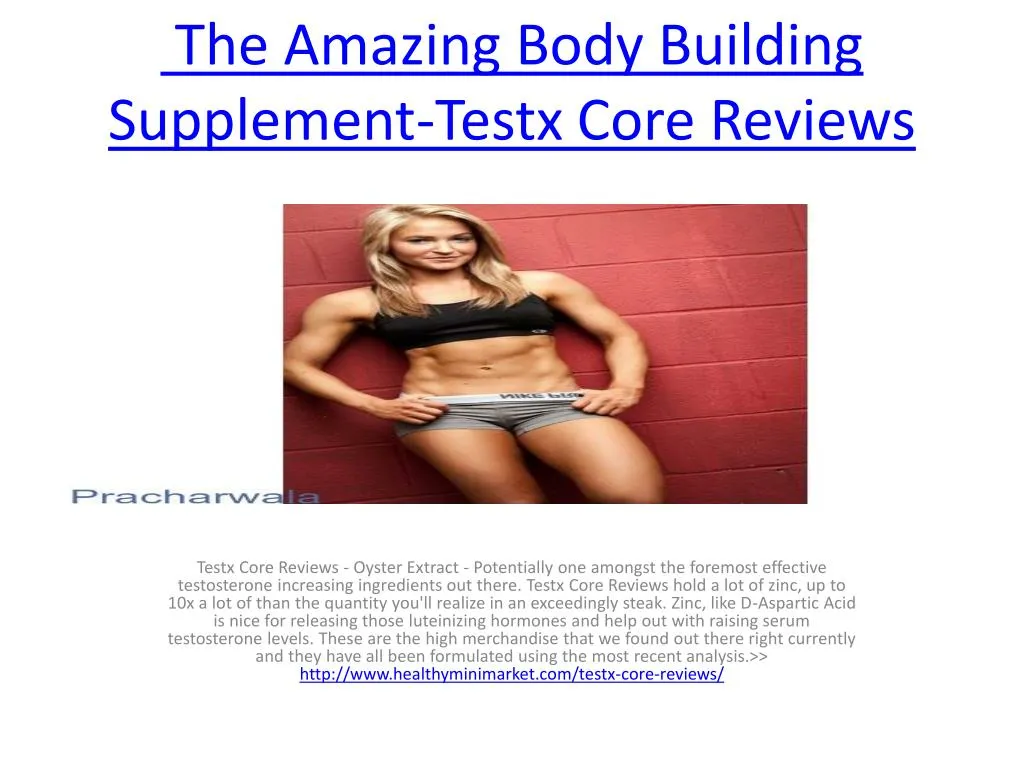 the amazing body building supplement testx core reviews