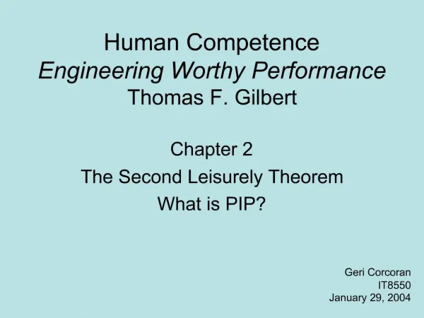 Human Competence Engineering Worthy Performance Thomas F. Gilbert