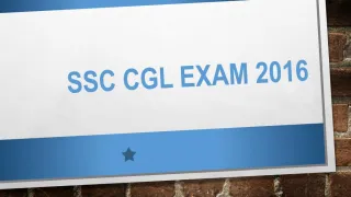 SSC CGL Exam 2016 : What You want To know - slide 1