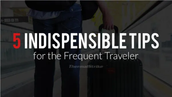 5 indispensable tips for frequent travelers