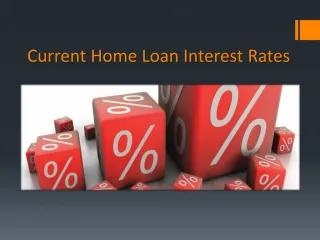 Current Home Loan Interest Rates - slide 1