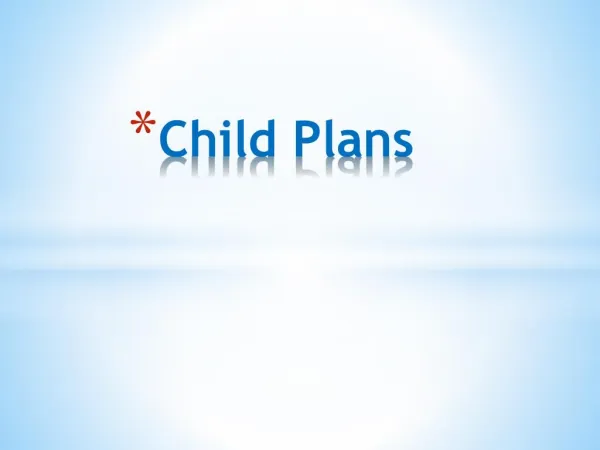 Child Plans