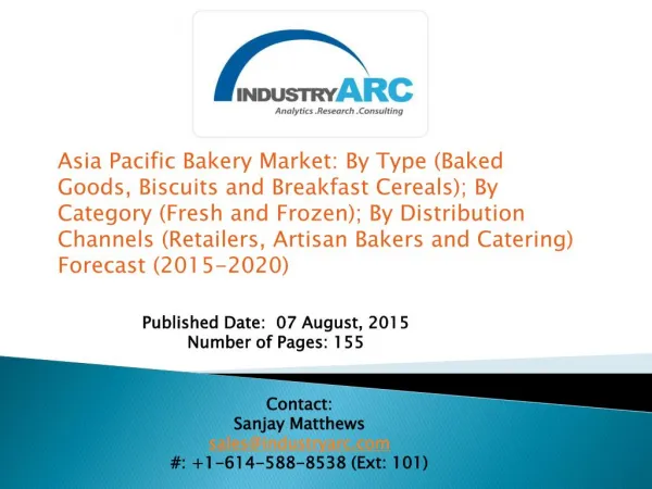 Asia Pacific Bakery Market: Largely dominated by local vendors, manufacturers and artisanal producers