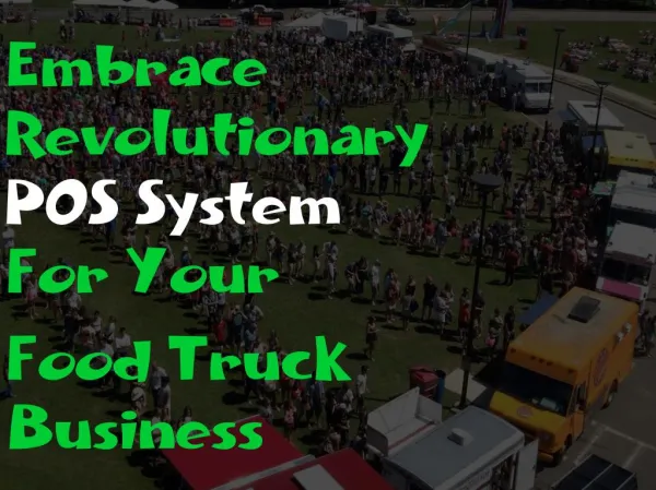 Embrace Revolutionary POS System For Your Food Truck Business