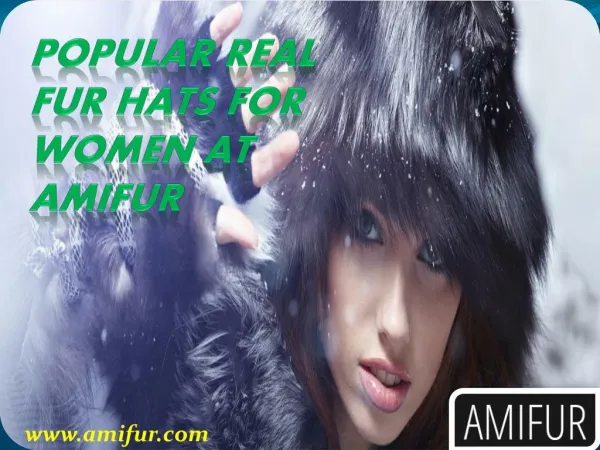 Popular Real Fur Hats FOR WOMEN at Amifur