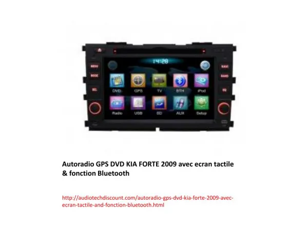Autoradio GPS DVD KIA FORTE 2009 avec ecran tactile & fonction Bluetooth