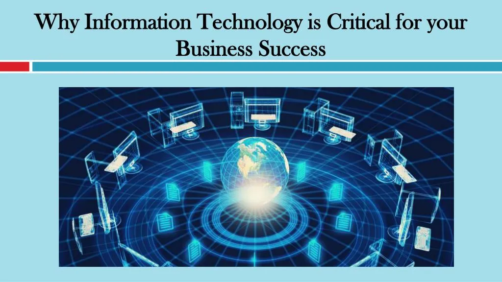 why information technology is critical for your business success