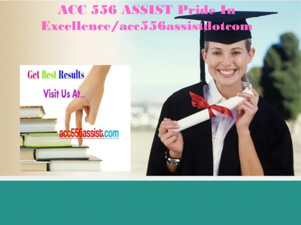ACC 556 ASSIST Pride In Excellence/acc556assistdotcom