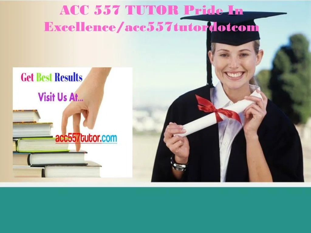 acc 557 tutor pride in excellence acc557tutordotcom