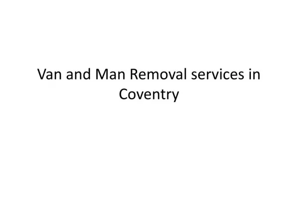 Van and Man Removal services in Coventry
