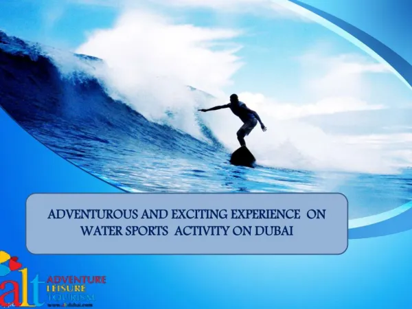 ADVENTUROUS AND EXCITING EXPERIENCE ON WATER SPORTS ACTIVITY ON DUBAI