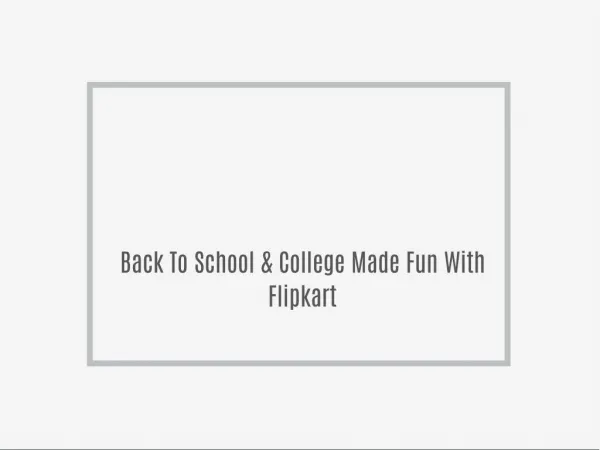 Back To School & College Made Fun With Flipkart