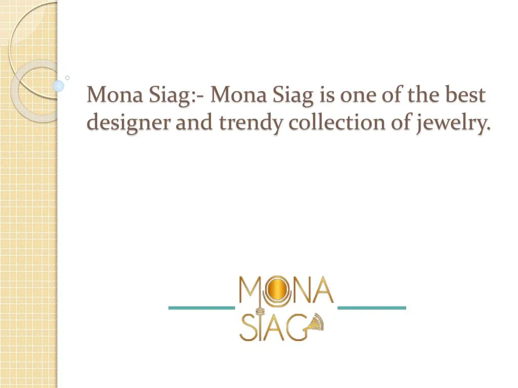 mona siag mona siag is one of the best designer and trendy collection of jewelry