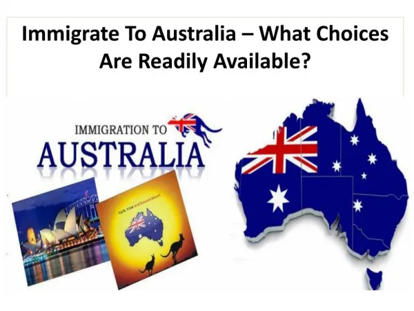 Immigrate To Australia – What Choices Are Readily Available?