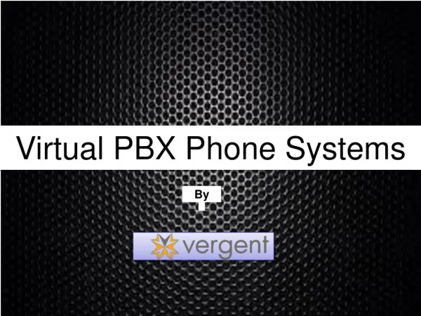 Vergent Communication Virtual PBX Phone Systems