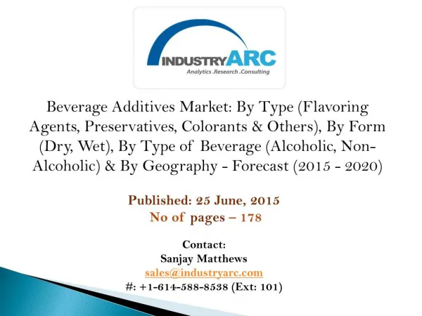 Beverage Additives market: Flavors in dairy products beverages has a great scope in future.