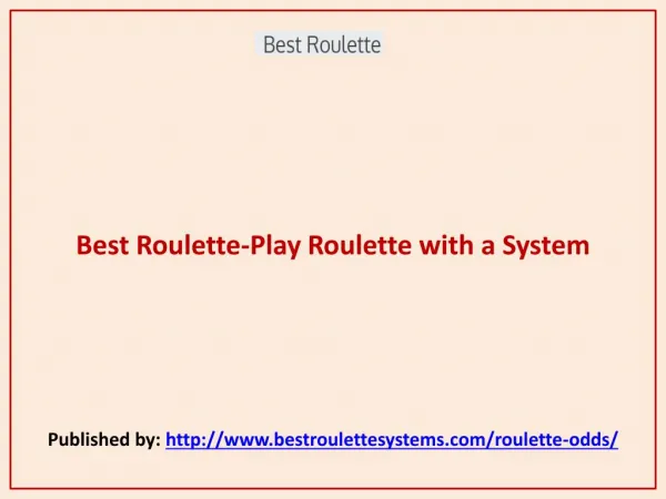 Best Roulette-Play Roulette with a System
