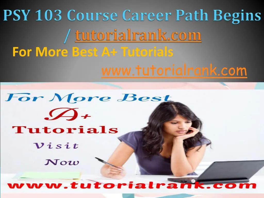 psy 103 course career path begins tutorialrank com