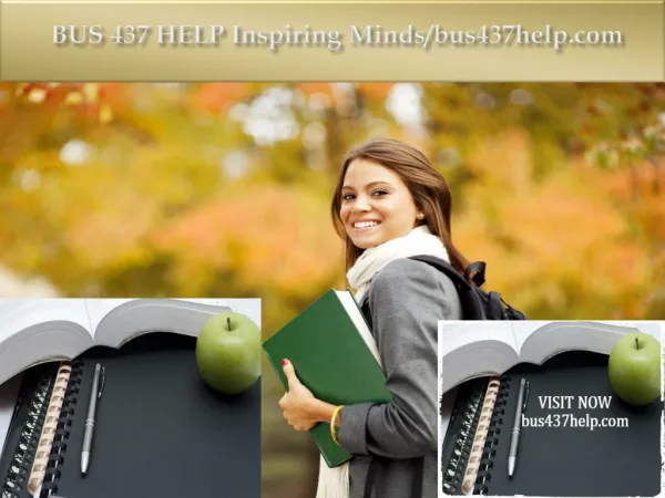 BUS 437 HELP Inspiring Minds/bus437help.com