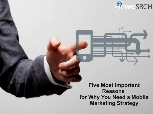 Five Most Important Reasons for Why You Need a Mobile Marketing Strategy