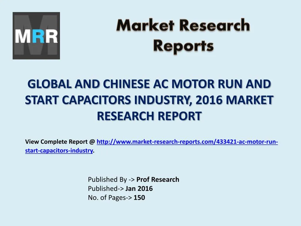 global and chinese ac motor run and start capacitors industry 2016 market research report
