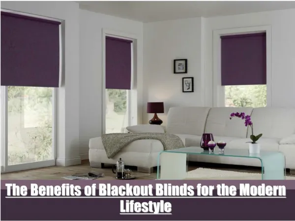 The Benefits of Blackout Blinds for the Modern Lifestyle