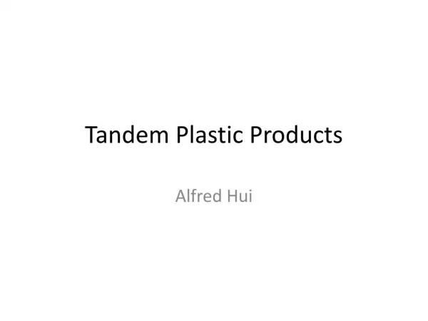 Tandem Plastic Products(Zhongshan, China) Co., Ltd.