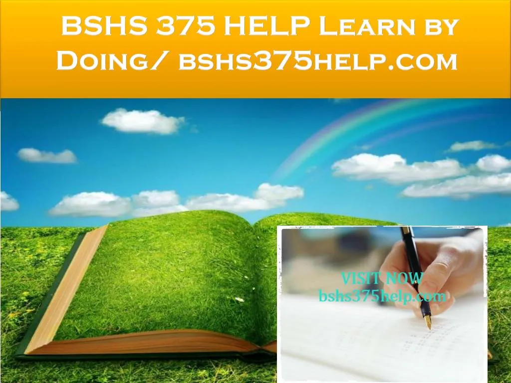 bshs 375 help learn by doing bshs375help com