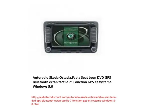 Autoradio GPS DVD SKODA Superb Ecran Tactile 7 pouces Resolution : 800*480 pixels