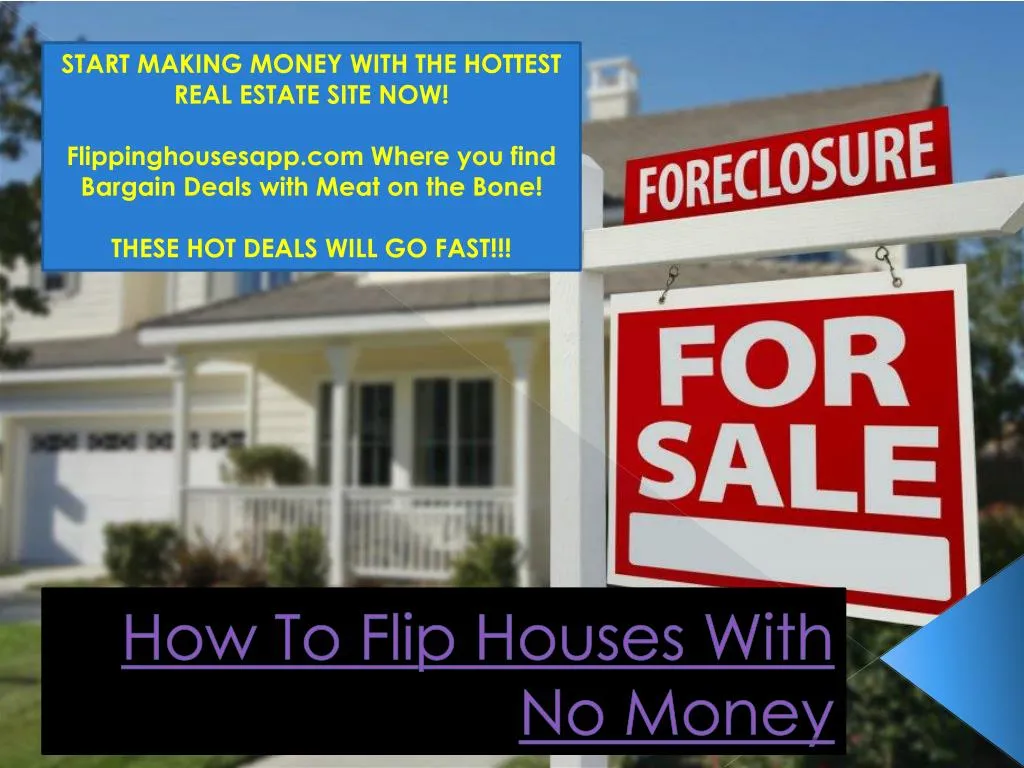 how to flip houses with no money