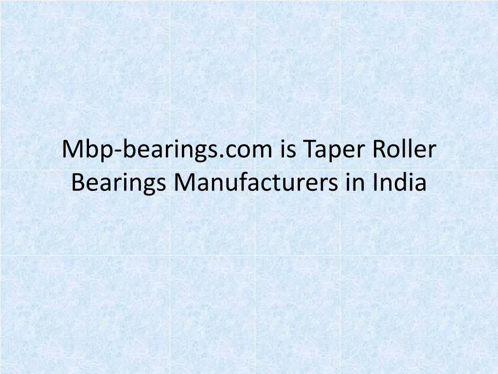 mbp bearings com is taper roller bearings manufacturers in india