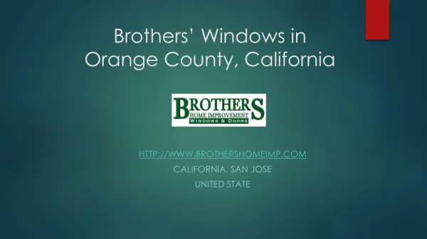 Brothers’ Windows in Orange County, California