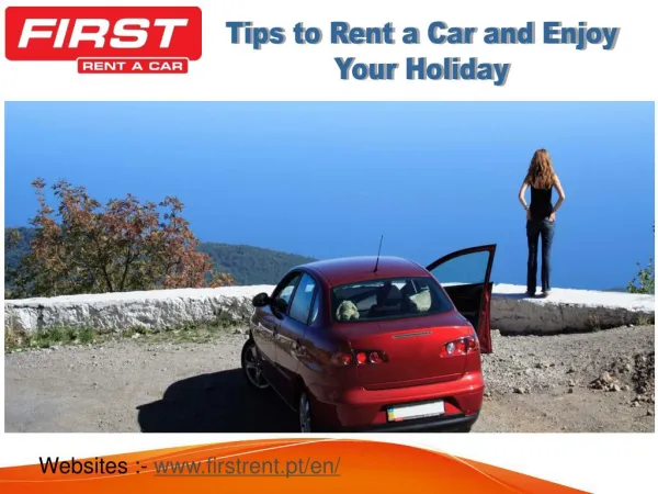 Tips to Rent a Car and Enjoy Your Holiday