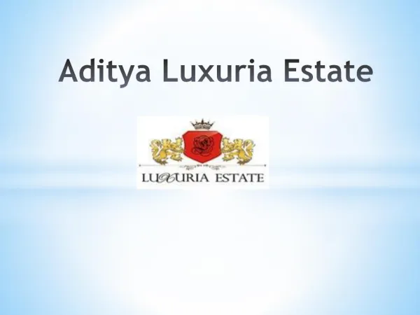 aditya luxuria estate