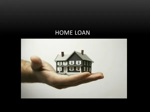 Home Loans - Simplified Facts