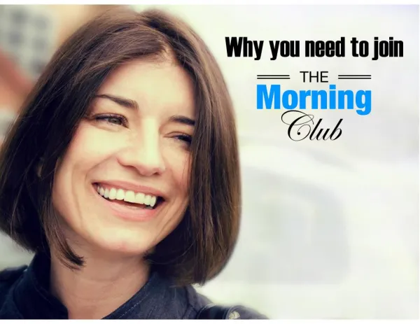 Why you need to join the morning club