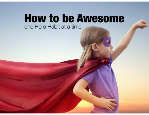 How to be awesome one habit at a time
