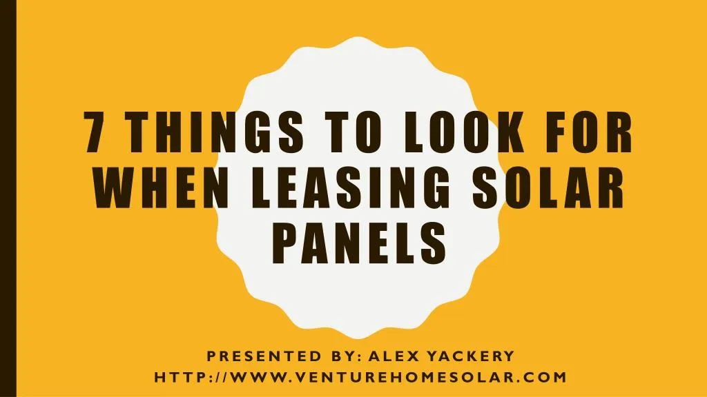 7 things to look for when leasing solar panels