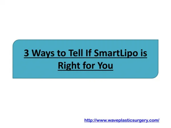 3 Ways to Tell If SmartLipo is Right for You