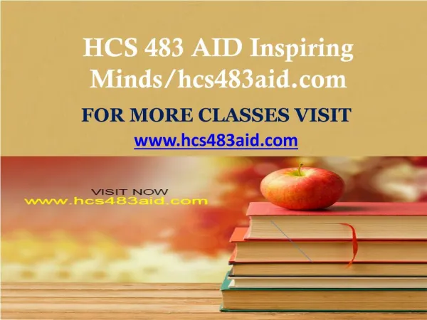HCS 483 AID Inspiring Minds/hcs483aid.com