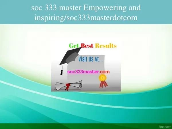 soc 333 master Empowering and inspiring/soc333masterdotcom