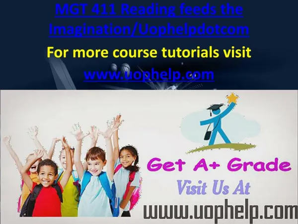 MGT 411 Reading feeds the Imagination/Uophelpdotcom