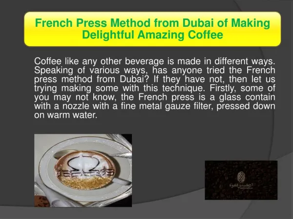 French Press Method from Dubai of Making Delightful Amazing Coffee