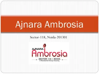 Ajnara Ambrosia Sector 118 Noida - 2/3/4 BHK apartments
