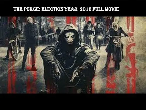 Download The Purge: Election Year 2016 Full Movie